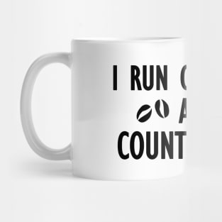 I run on coffee and country music Mug